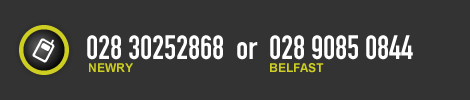NEWRY: 028 30252868 or BELFAST: 028 9085 0844